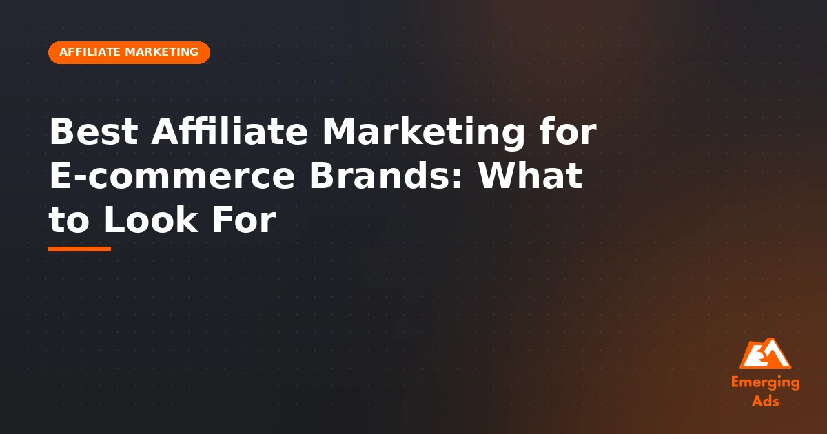 best affiliate marketing for e-commerce brands agency near me