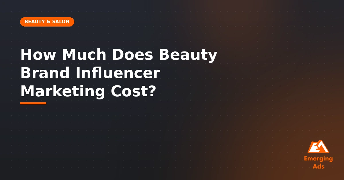 how much does beauty brand influencer marketing cost