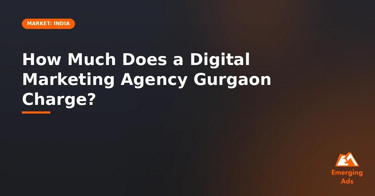 how much does a digital marketing agency gurgaon charge