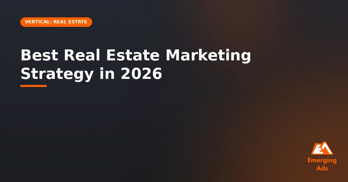 Best real estate marketing strategy in 2026