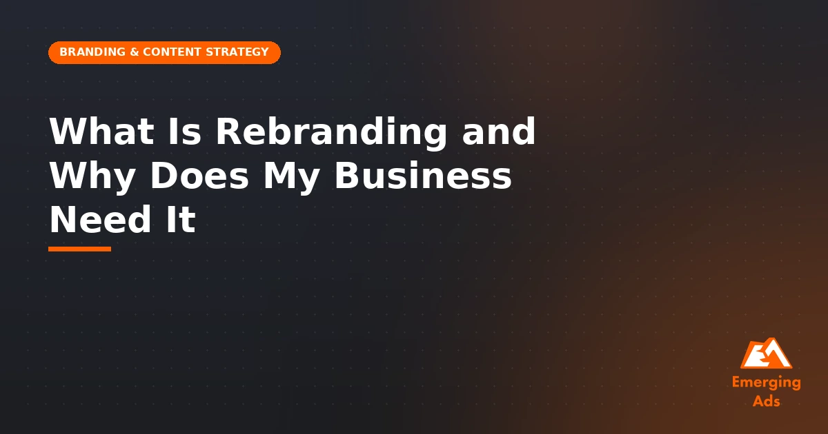What is rebranding and why does my business need it
