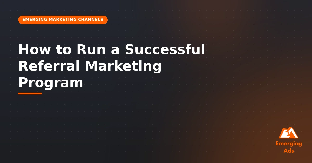 How to run a successful referral marketing program