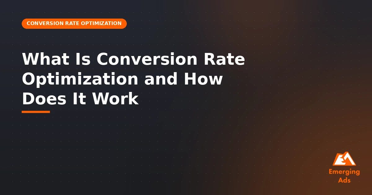 what is conversion rate optimization and how does it work