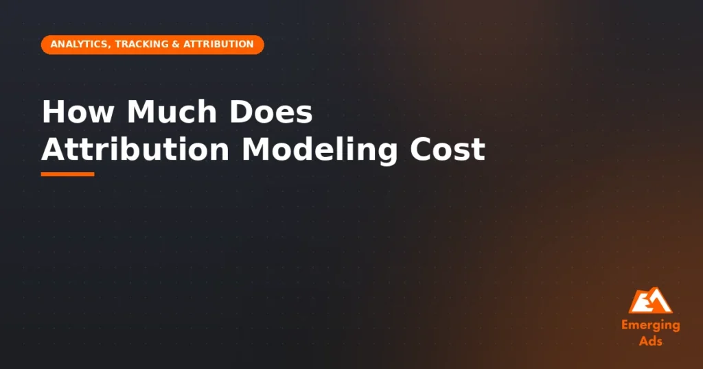 How much does attribution modeling cost - illustration for EmergingAds Analytics, Tracking & Attribution blog post