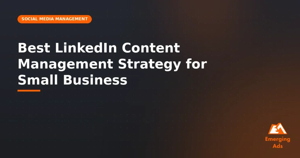 How to grow with LinkedIn content strategy for small business - illustration for EmergingAds Social Media Strategy blog post