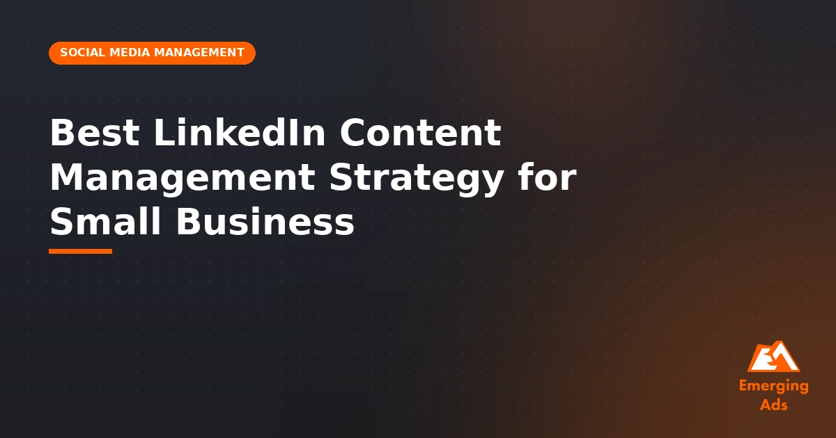 How to grow with LinkedIn content strategy for small business - illustration for EmergingAds Social Media Strategy blog post