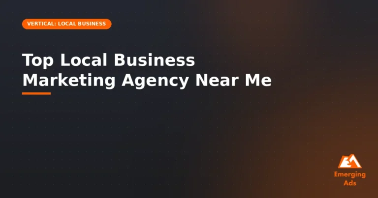 Top Local Business Marketing Agency Near Me